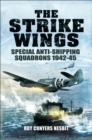 Image for Strike Wings: Special Anti-Shipping Squadrons 1942-45
