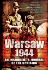 Image for Warsaw 1944: an insurgent&#39;s journal of the uprising
