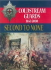 Image for Second to none: the Coldstream Guards, 1650-2000