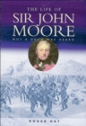 Image for The life of Sir John Moore: not a drum was heard