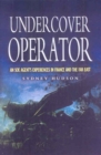 Image for Undercover operator: wartime experiences with SOE in France and the Far East