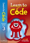Image for Learn to codePractice book 3