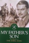 Image for My father&#39;s son: the memoirs of Major the Earl Haig.