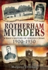 Image for Rotherham Murders: A Half-Century of Serious Crime 1900-1950