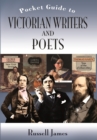 Image for The pocket guide to Victorian writers and poets