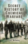 Image for The secret history of chemical warfare