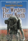 Image for Major &amp; Mrs Holt&#39;s battlefield guide to the Western Front-North