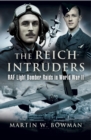 Image for The Reich intruders: RAF light bomber raids in World War II