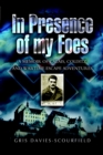 Image for In presence of my foes: a memoir of Calais, Colditz and wartime escape adventures
