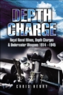 Image for Depth charge!: mines, depth charges and underwater weapons, 1914-1945