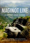Image for The Maginot Line: history and guide