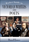 Image for The pocket guide to Victorian writers and poets