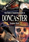Image for Foul Deeds &amp; Suspicious Deaths in Doncaster