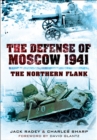 Image for The defense of Moscow: the northern flank