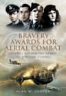 Image for Bravery awards for aerial combat: stories behind the award of the CGM (Flying)
