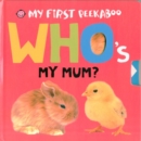 Image for Who&#39;s My Mum?