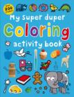 Image for My Super Duper Colouring Activity Book : Super Dupers
