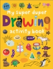 Image for My Super Duper Drawing Activity Book