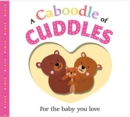 Image for A caboodle of cuddles  : for the baby you love