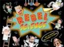 Image for Rebel science
