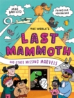 Image for The World's Last Mammoth and Other Missing Marvels