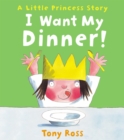Image for I Want My Dinner!