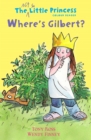 Image for Where&#39;s Gilbert? (The Not So Little Princess)