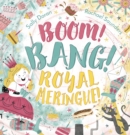 Image for Boom! Bang! Royal Meringue!