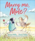 Image for Marry Me, Mole?