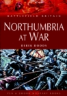Image for Northumbria at war: war and conflict in Northumberland and Durham