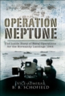 Image for Operation Neptune: the inside story of naval operations for the Normandy landings 1944