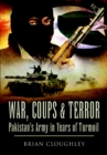 Image for War, coups and terror: Pakistan&#39;s army in years of turmoil