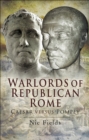 Image for Warlords of Republican Rome: Caesar versus Pompey