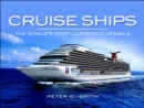 Image for Cruise ships: the world&#39;s most luxurious vessels
