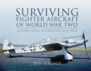 Image for Surviving fighter aircraft of World War Two: fighters : a global guide to location and types