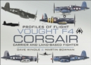 Image for Profiles of flight - Vought F4 Corsair: carrier and land-based fighter,