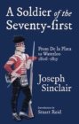 Image for A soldier of the seventy-first: from De La Plata to Waterloo 1806-1815