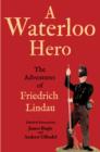 Image for A Waterloo hero: the adventures of Friedrich Lindau
