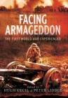 Image for Facing Armageddon: The First World War Experienced