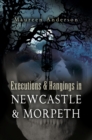 Image for Executions and Hangings in Newcastle and Morpeth