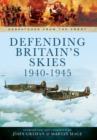 Image for Defending Britain&#39;s Skies 1940-1945