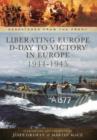 Image for Liberating Europe: D-Day to Victory in Europe 1944-1945
