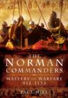 Image for The Norman commanders  : masters of warfare, 911-1135