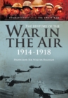Image for History of the War in the Air 1914-1918: Illustrated Edition