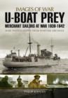 Image for U-boat prey  : merchant sailors at war, 1939-1942