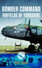 Image for Bomber Command Airfields of Yorkshire