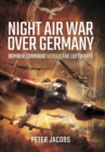 Image for Night air war over Germany  : Bomber Command versus the Luftwaffe