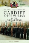 Image for Cardiff and the Valleys in the Great War