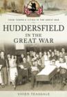 Image for Huddersfield in the Great War