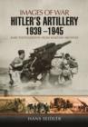 Image for Hitler&#39;s artillery 1939-1945